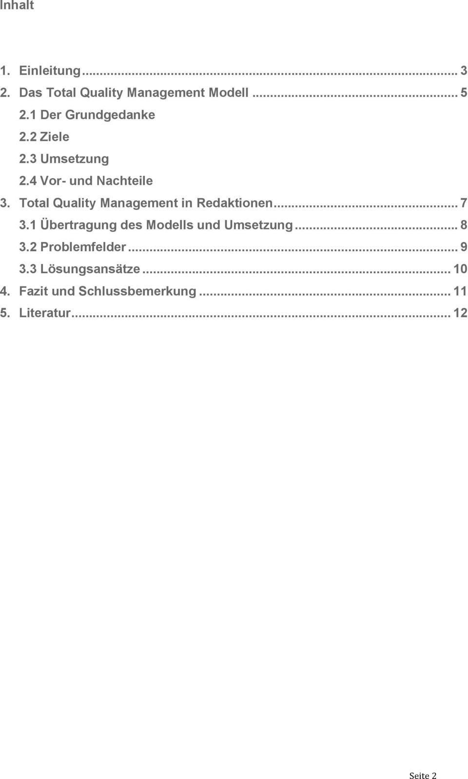 Total Quality Management in Redaktionen... 7 3.