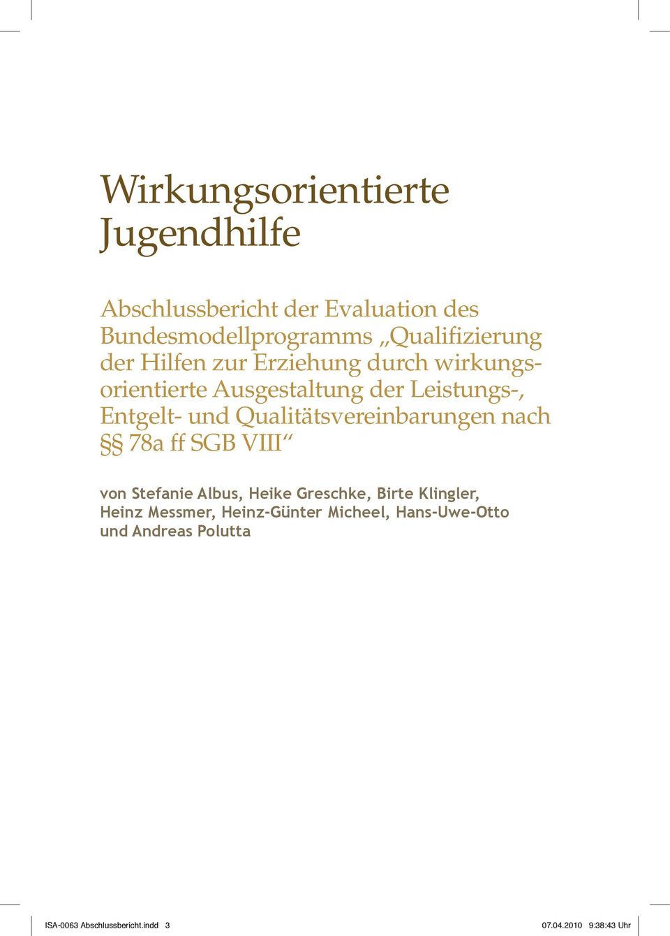 Qualitätsvereinbarungen nach 78a ff SGB VIII von Stefanie Albus, Heike Greschke, Birte Klingler, Heinz