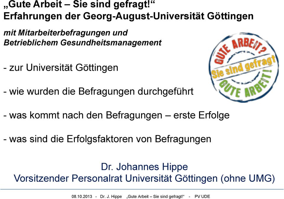 Gesundheitsmanagement - zur Universität Göttingen - wie wurden die Befragungen durchgeführt -