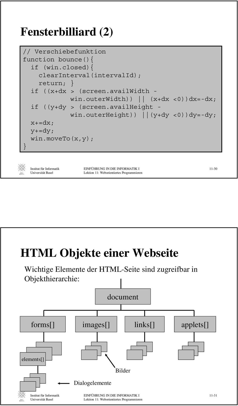 availheight - win.outerheight)) (y+dy <0))dy=-dy; x+=dx; y+=dy; win.