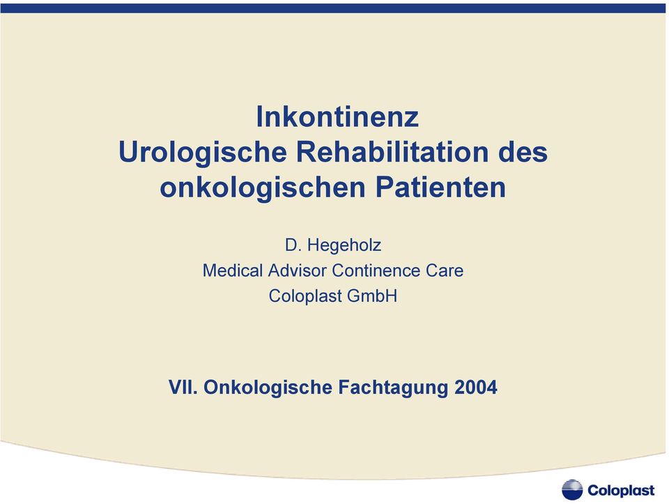 Hegeholz Medical Advisor Continence