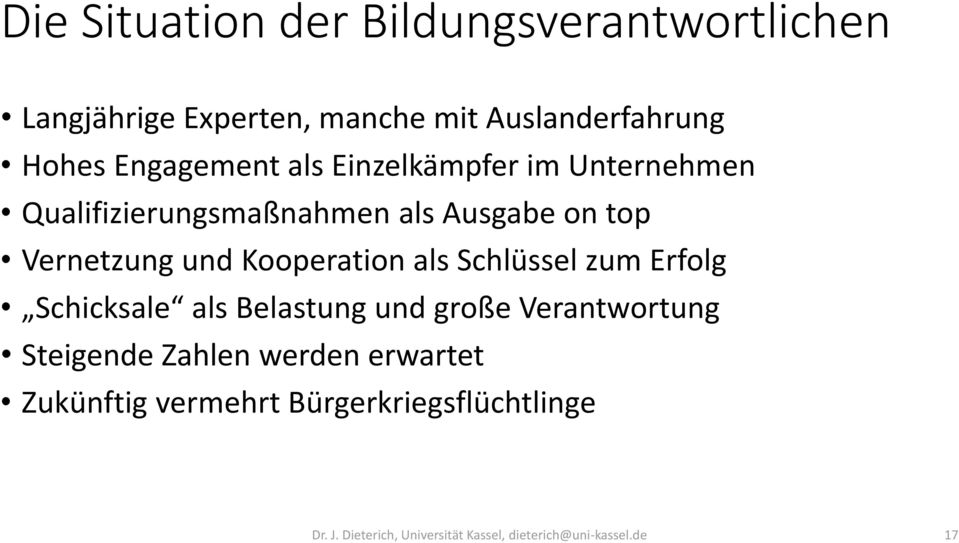 Kooperation als Schlüssel zum Erfolg Schicksale als Belastung und große Verantwortung Steigende Zahlen