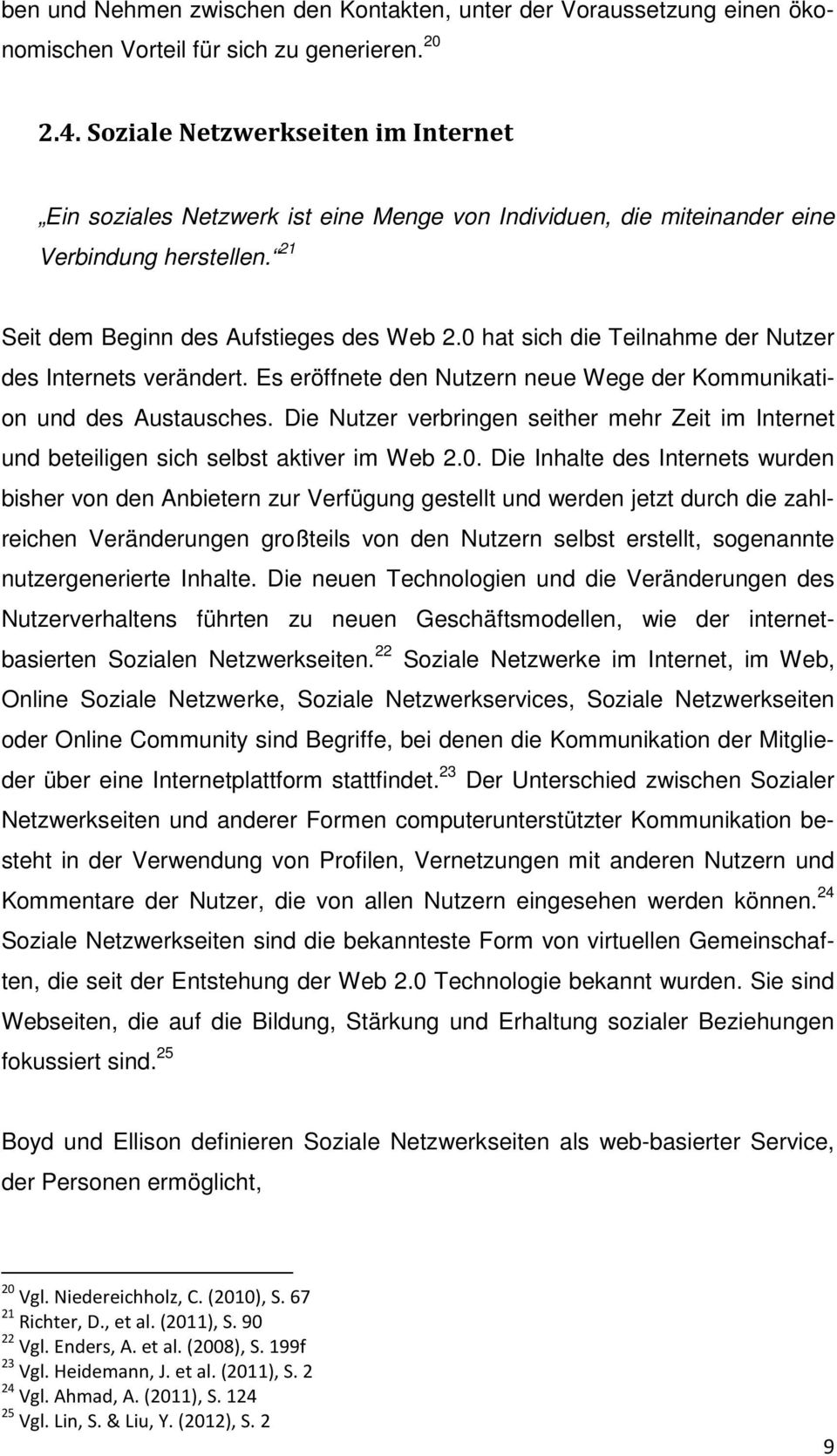 0 hat sich die Teilnahme der Nutzer des Internets verändert. Es eröffnete den Nutzern neue Wege der Kommunikation und des Austausches.