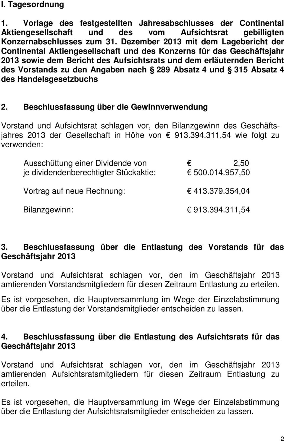 Angaben nach 289 Absatz 4 und 315 Absatz 4 des Handelsgesetzbuchs 2.