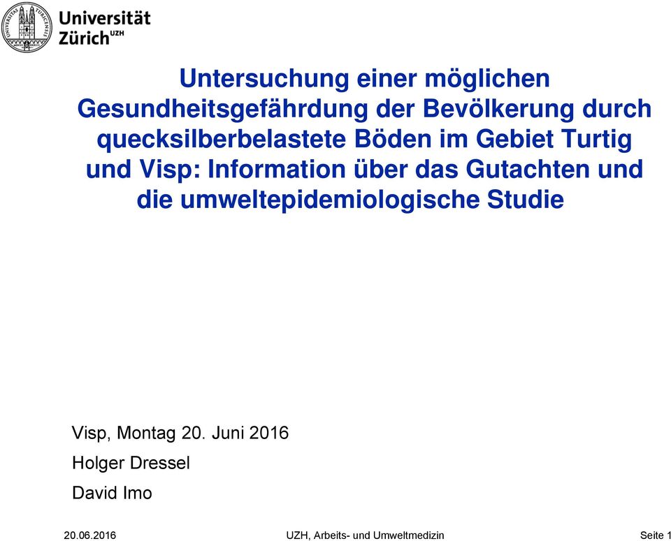 Gutachten und die umweltepidemiologische Studie Visp, Montag 20.