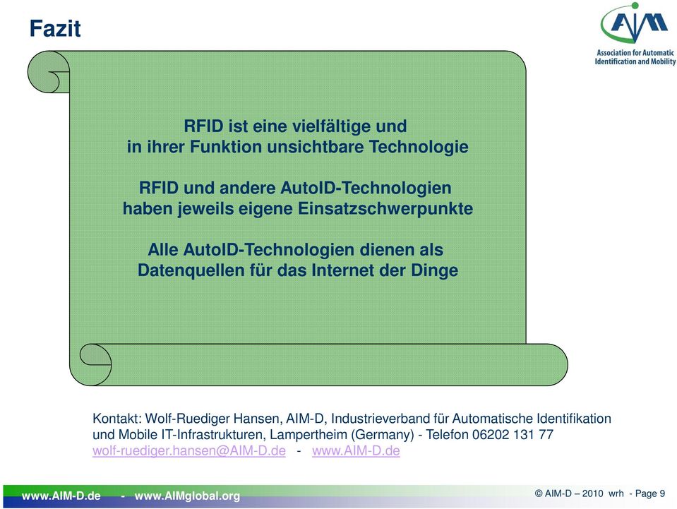 Kontakt: Wolf-Ruediger Hansen, AIM-D, Industrieverband für Automatische Identifikation und Mobile