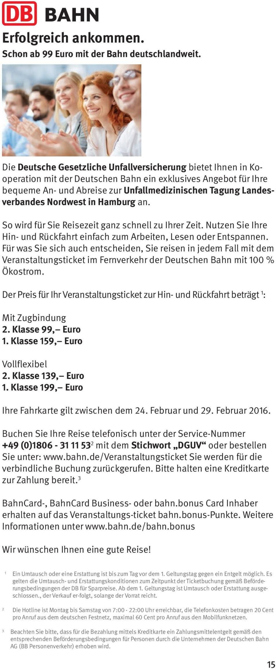 Nordwest in Hamburg an. So wird für Sie Reisezeit ganz schnell zu Ihrer Zeit. Nutzen Sie Ihre Hin- und Rückfahrt einfach zum Arbeiten, Lesen oder Entspannen.