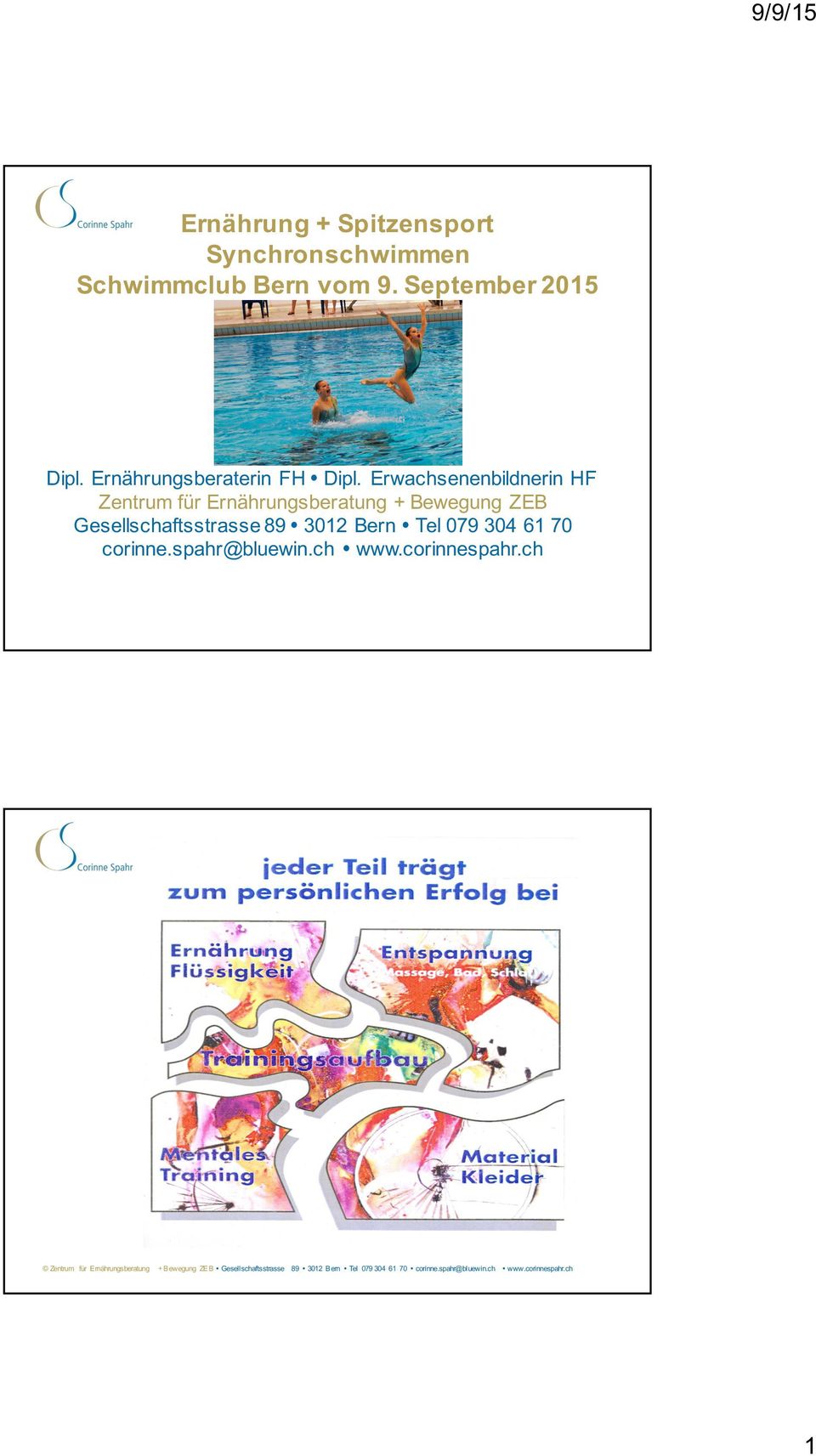 Erwachsenenbildnerin HF Zentrum für Ernährungsberatung + Bewegung ZEB Gesellschaftsstrasse 89 3012 Bern Tel 079