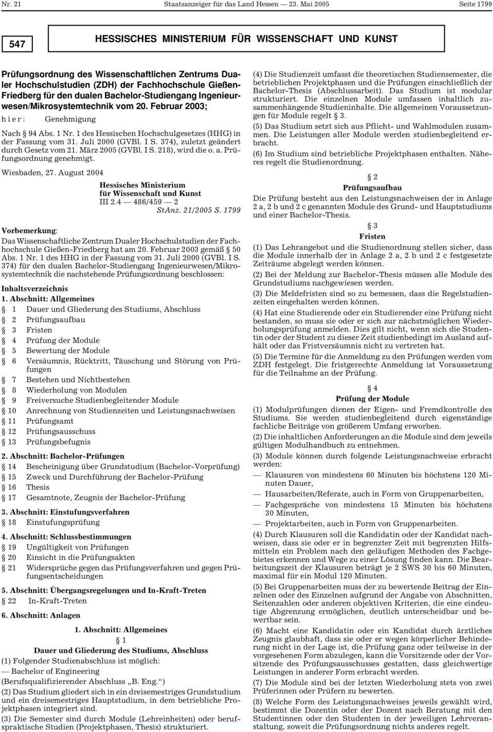 dualen Bachelor-Studiengang Ingenieurwesen/Mikrosystemtechnik vom 20. Februar 2003; hier: Genehmigung Nach 94 Abs. 1 Nr. 1 des Hessischen Hochschulgesetzes (HHG) in der Fassung vom 31.