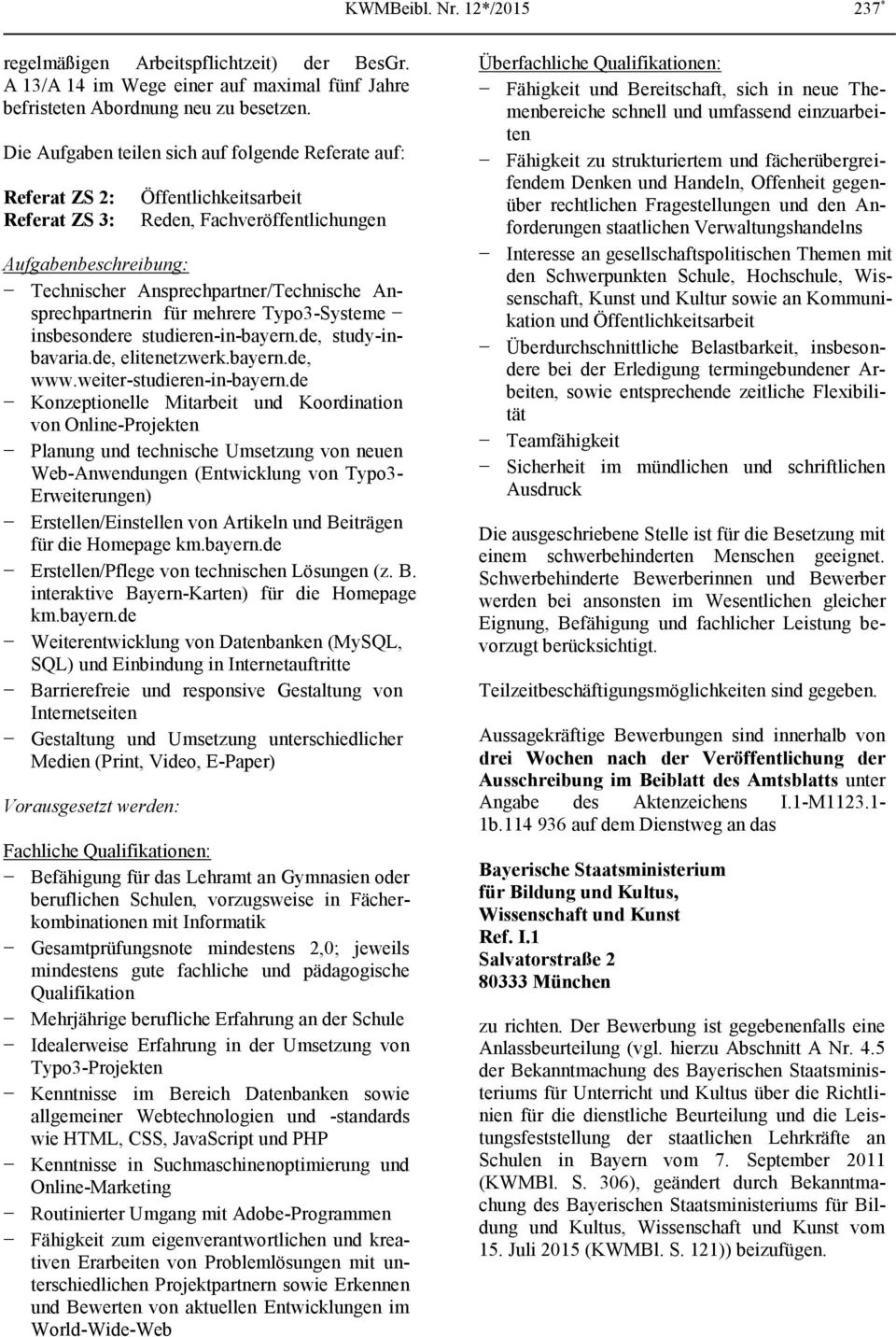 Ansprechpartnerin für mehrere Typo3-Systeme insbesondere studieren-in-bayern.de, study-inbavaria.de, elitenetzwerk.bayern.de, www.weiter-studieren-in-bayern.