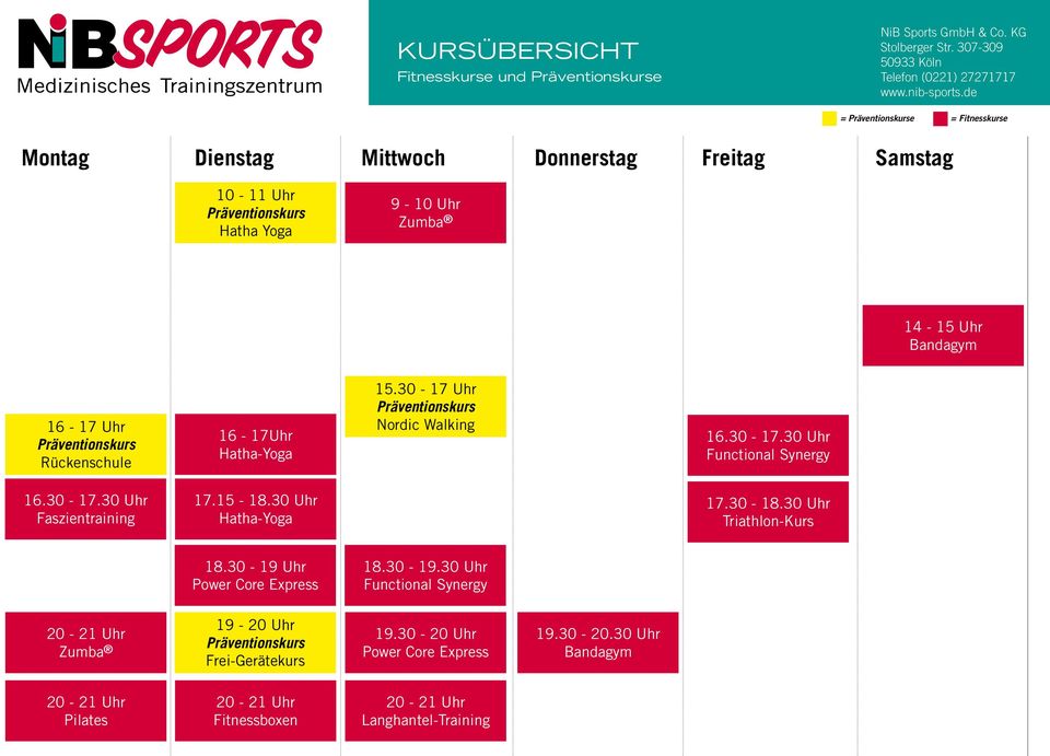 Rückenschule 16-17Uhr 15.30-17 Uhr Präventionskurs Nordic Walking 16.30-17.30 Uhr Functional Synergy 16.30-17.30 Uhr Faszientraining 17.15-18.30 Uhr 17.30-18.30 Uhr Triathlon-Kurs 18.