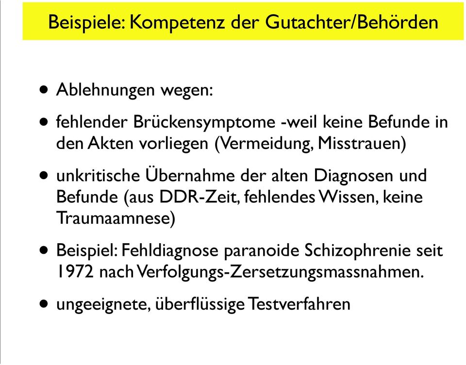 Diagnosen und Befunde (aus DDR-Zeit, fehlendes Wissen, keine Traumaamnese) Beispiel: Fehldiagnose