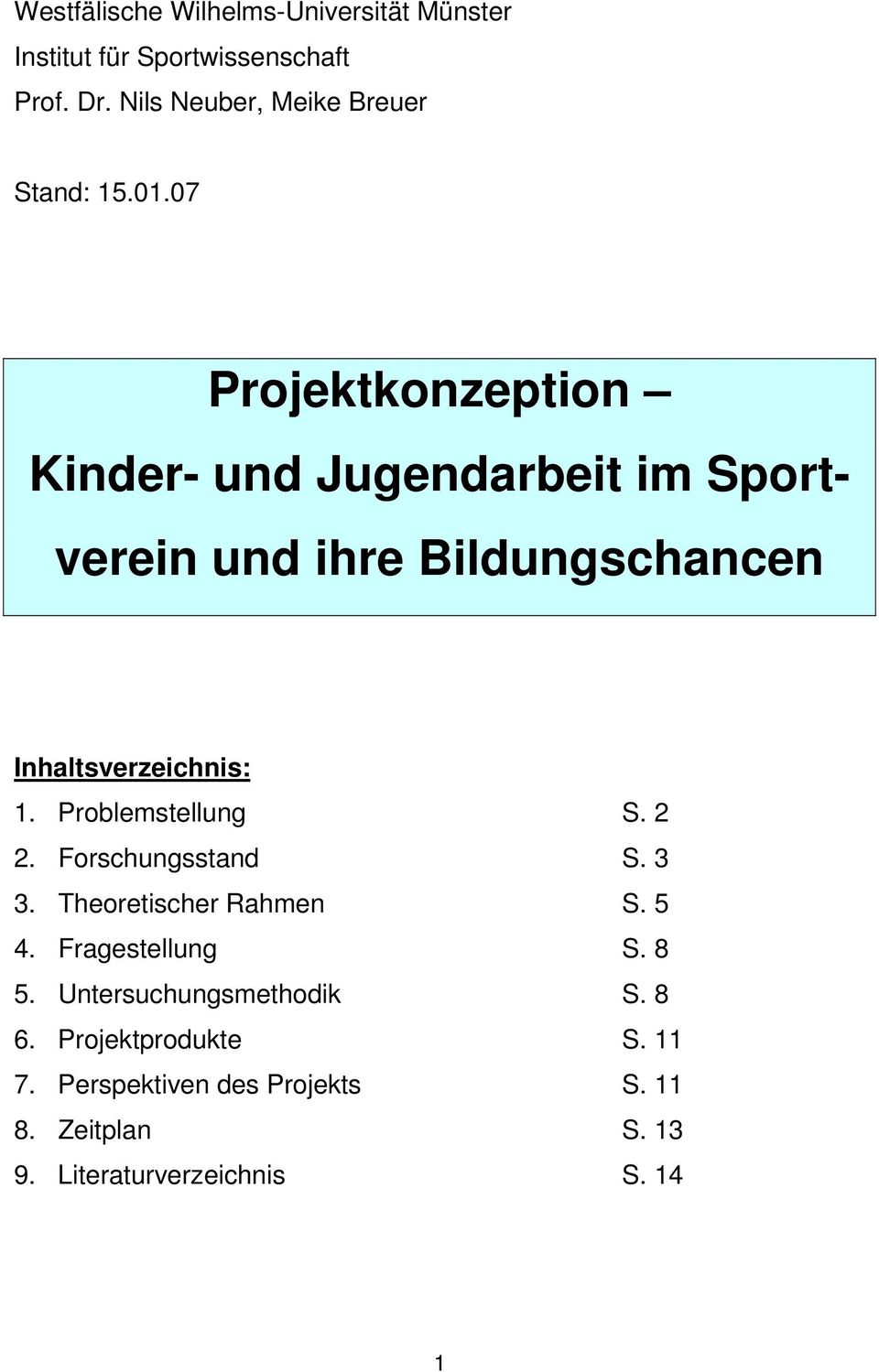 07 Projektkonzeption Kinder- und Jugendarbeit im Sportverein und ihre Bildungschancen Inhaltsverzeichnis: 1.
