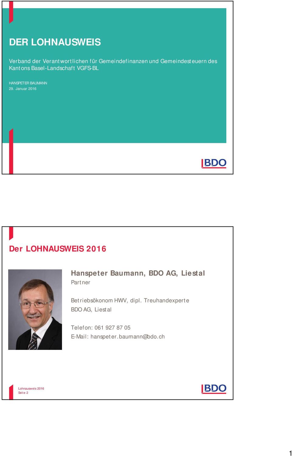 Januar 2016 Der LOHNAUSWEIS 2016 Hanspeter Baumann, BDO AG, Liestal Partner