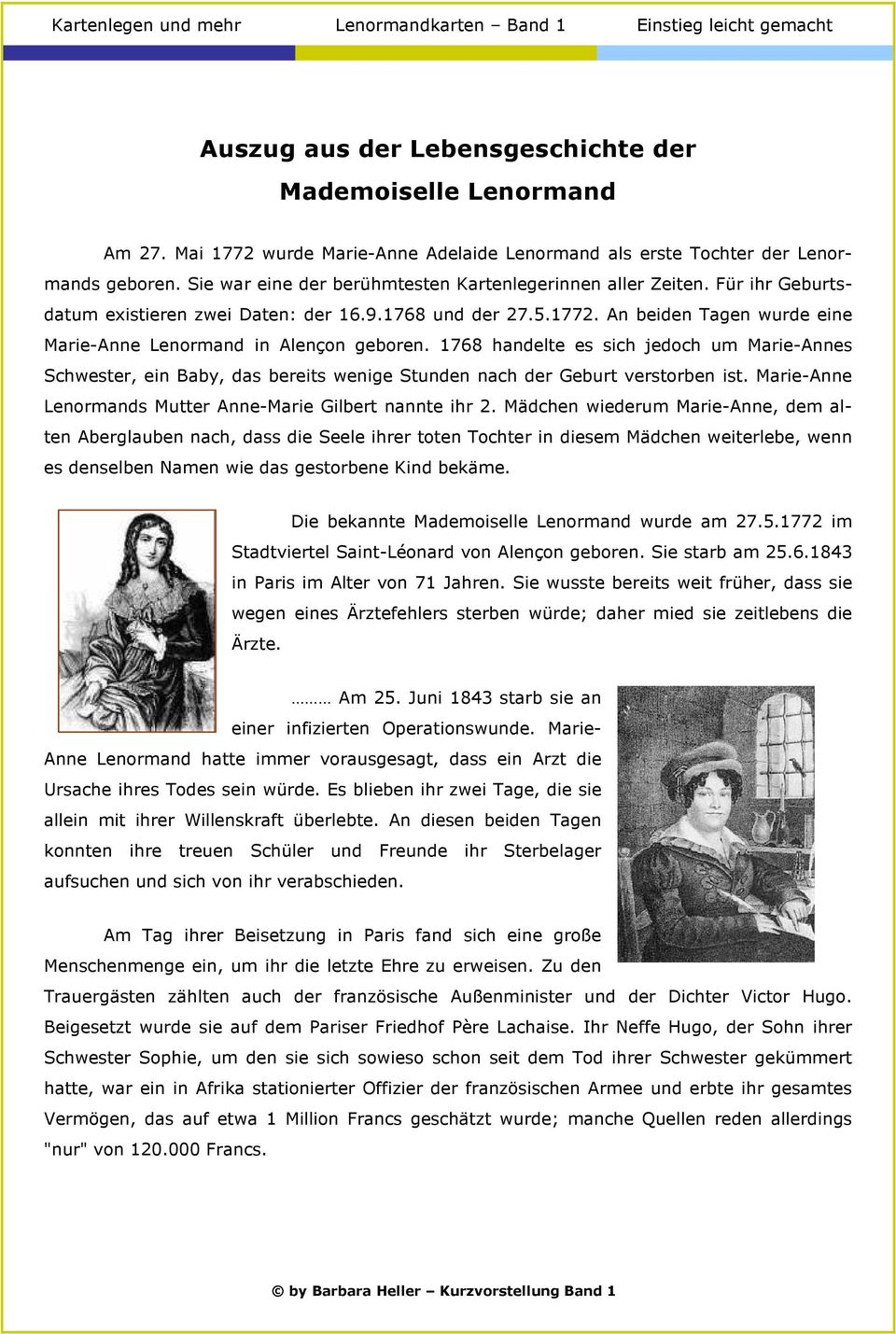 9.1768 und der 27.5.1772. An beiden Tagen wurde eine Marie-Anne Lenormand in Alençon geboren.