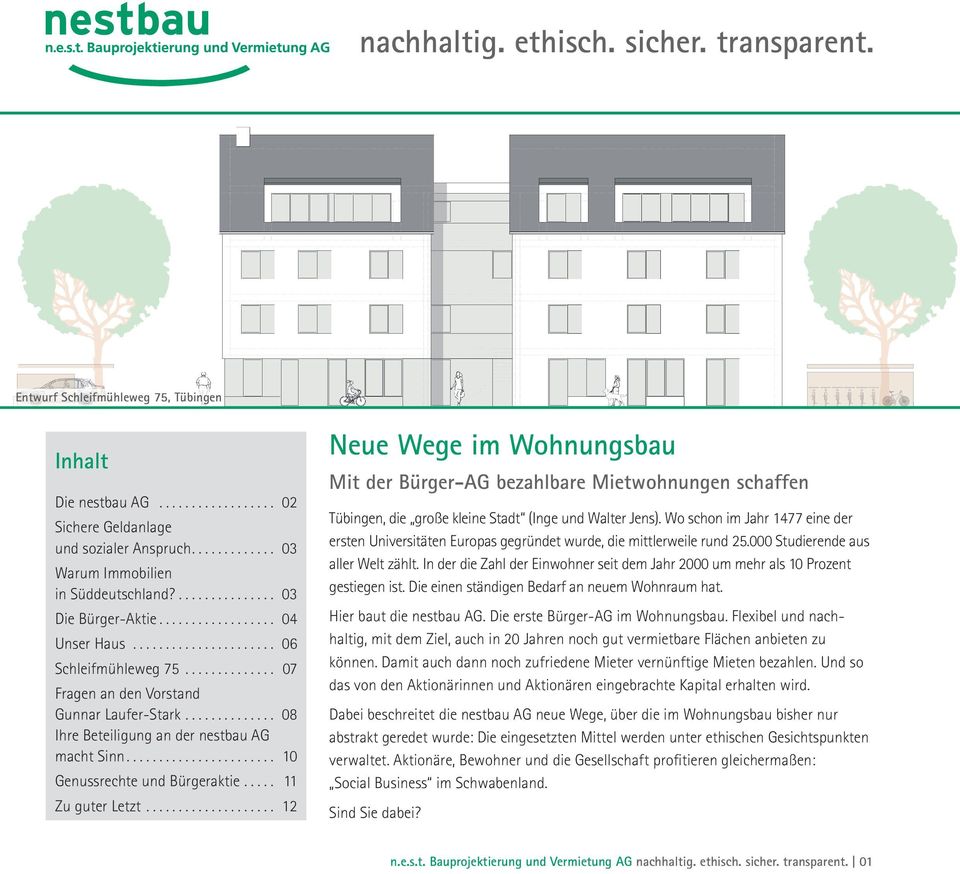 .. 11 Zu guter Letzt... 12 Neue Wege im Wohnungsbau Mit der Bürger-AG bezahlbare Mietwohnungen schaffen Tübingen, die große kleine Stadt (Inge und Walter Jens).
