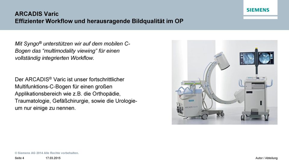 Der ARCADIS Varic ist unser fortschrittlicher Multifunktions-C-Bogen für einen großen