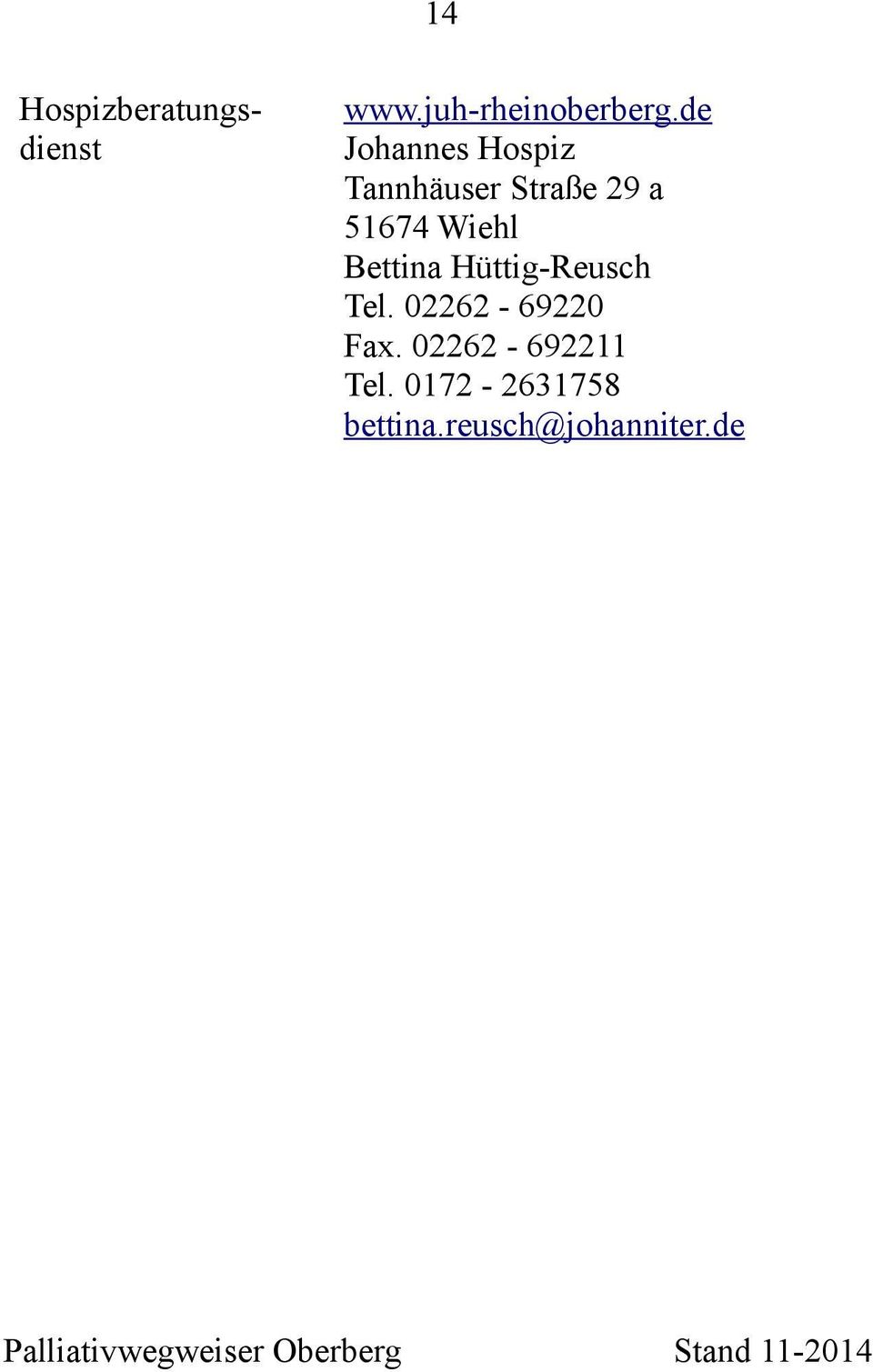 Wiehl Bettina Hüttig-Reusch Tel. 02262-69220 Fax.