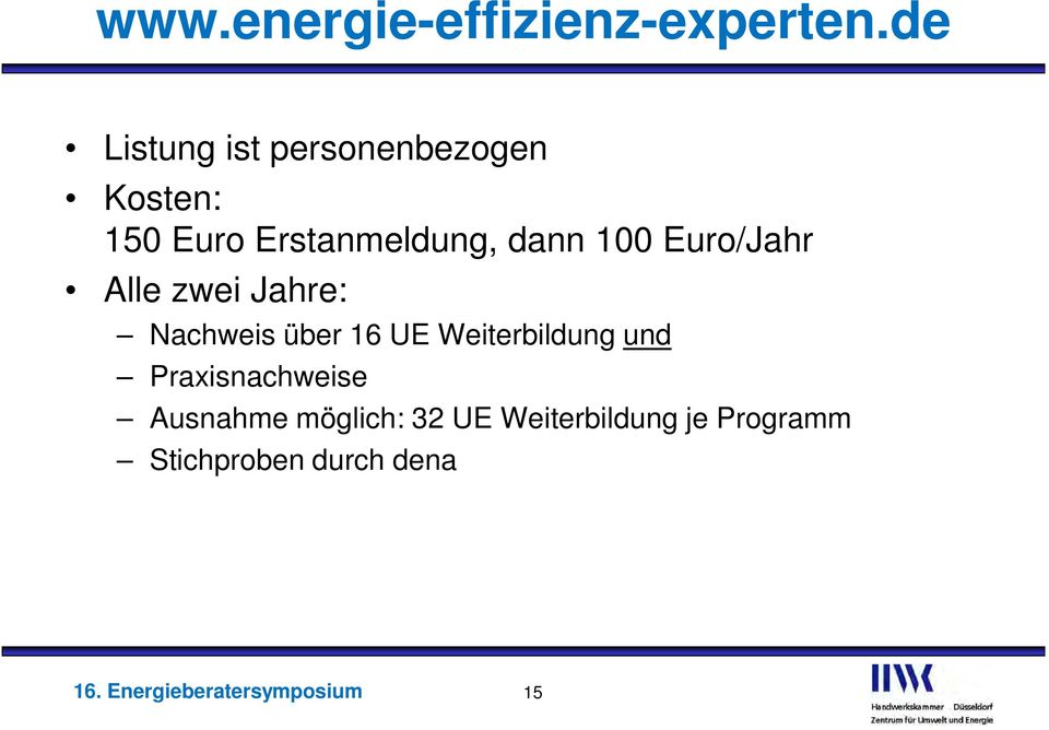 dann 100 Euro/Jahr Alle zwei Jahre: Nachweis über 16 UE