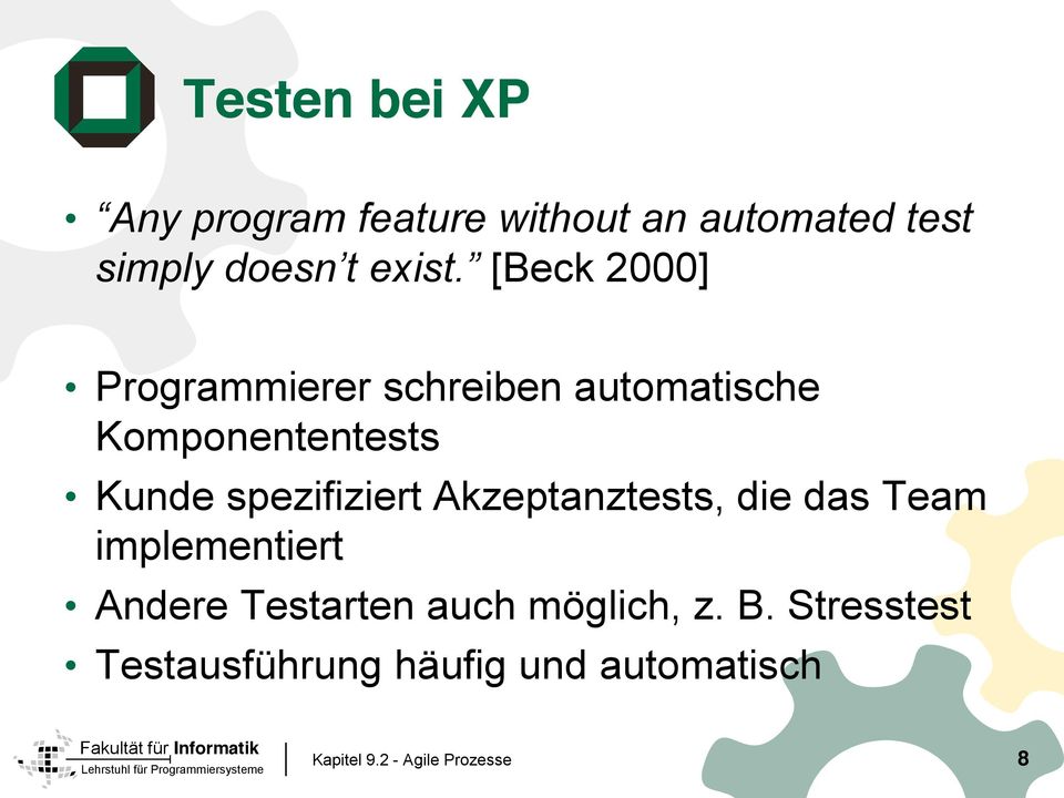 [Beck 2000] Programmierer schreiben automatische Komponententests Kunde