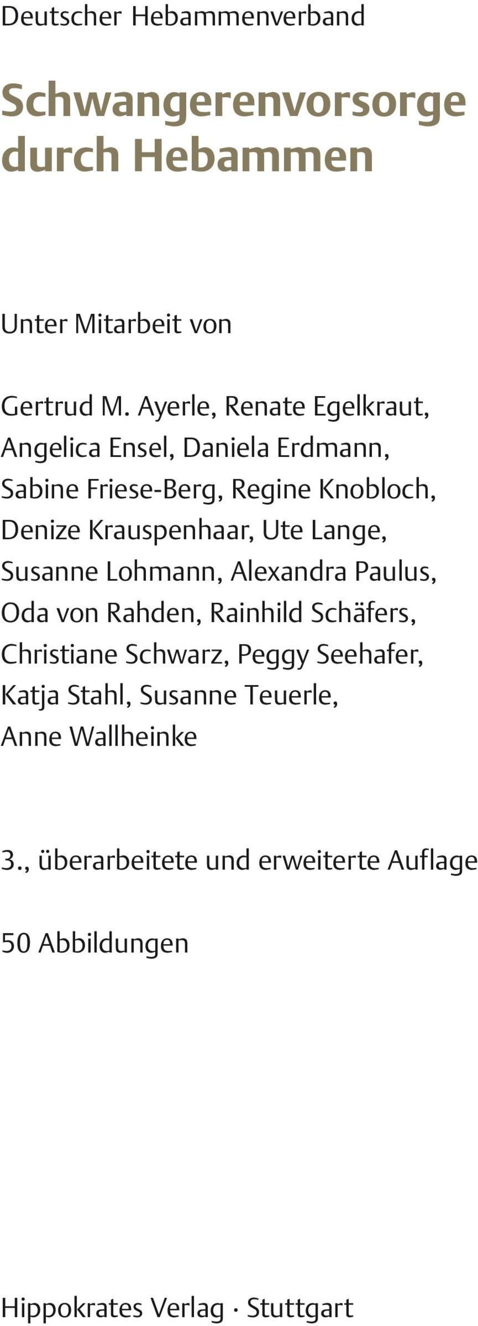 Krauspenhaar, Ute Lange, Susanne Lohmann, Alexandra Paulus, Oda von Rahden, Rainhild Schäfers, Christiane