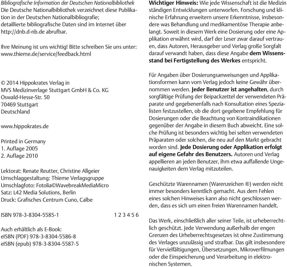 html 2014 Hippokrates Verlag in MVS Medizinverlage Stuttgart GmbH & Co. KG Oswald-Hesse-Str. 50 70469 Stuttgart Deutschland www.hippokrates.de Printed in Germany 1. Auflage 2005 2.