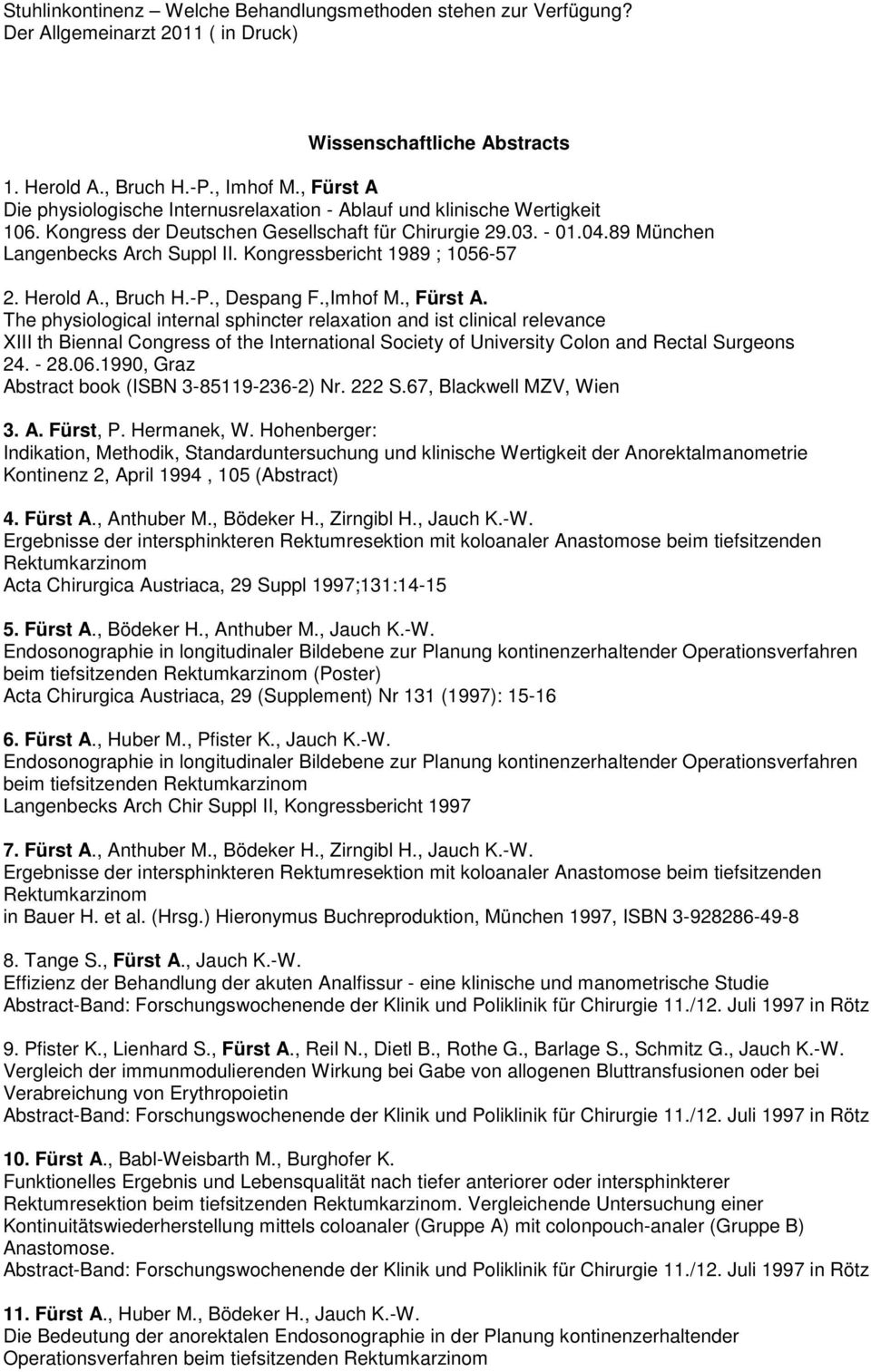 Kongressbericht 1989 ; 1056-57 2. Herold A., Bruch H.-P., Despang F.,Imhof M., Fürst A.