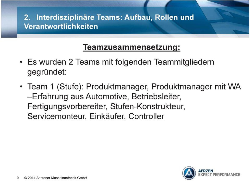 Team 1 (Stufe): Produktmanager, Produktmanager mit WA Erfahrung aus Automotive,