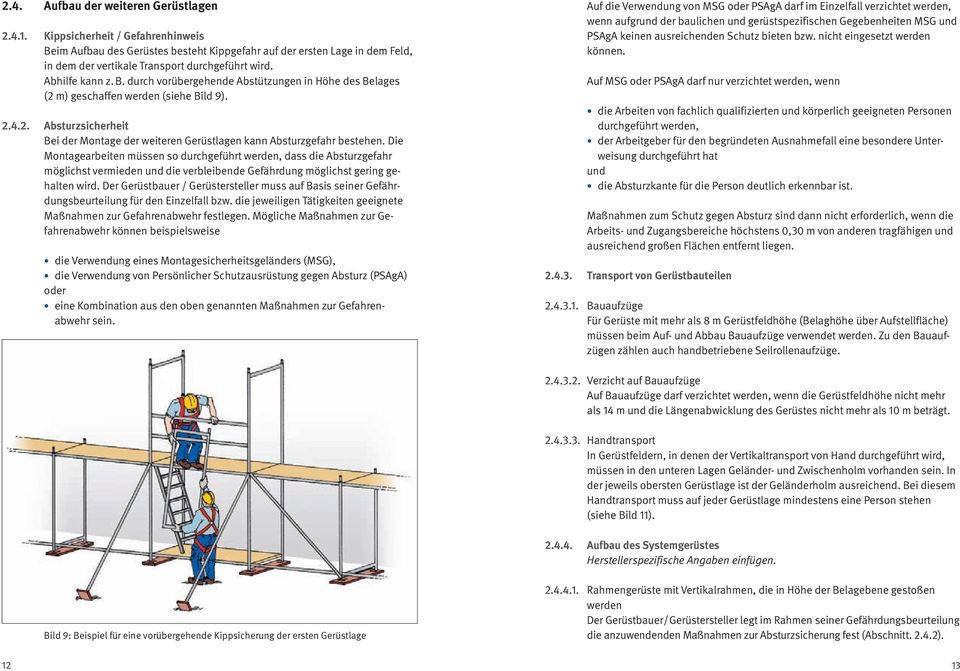 2.4.2. Absturzsicherheit Bei der Montage der weiteren Gerüstlagen kann Absturzgefahr bestehen.