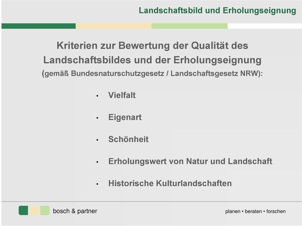 Bundesnaturschutzgesetz / Landschaftsgesetz NRW): Vielfalt Eigenart
