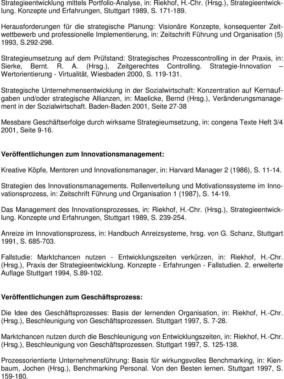 Strategieumsetzung auf dem Prüfstand: Strategisches Prozesscontrolling in der Praxis, in: Sierke, Bernt. R. A. (Hrsg.), Zeitgerechtes Controlling.