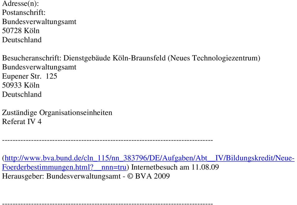 125 50933 Köln Deutschland Zuständige Organisationseinheiten Referat IV 4