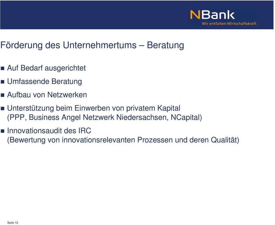 Kapital (PPP, Business Angel Netzwerk Niedersachsen, NCapital)