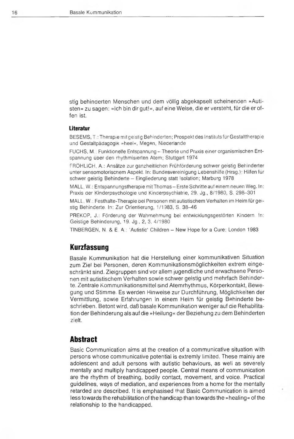 : Funktionelle Entspannung - Theorie und Praxis einer organism ischen Entspannung über den rhythm isierten Atem ; Stuttgart 1974 FRÖ HLICH, A.