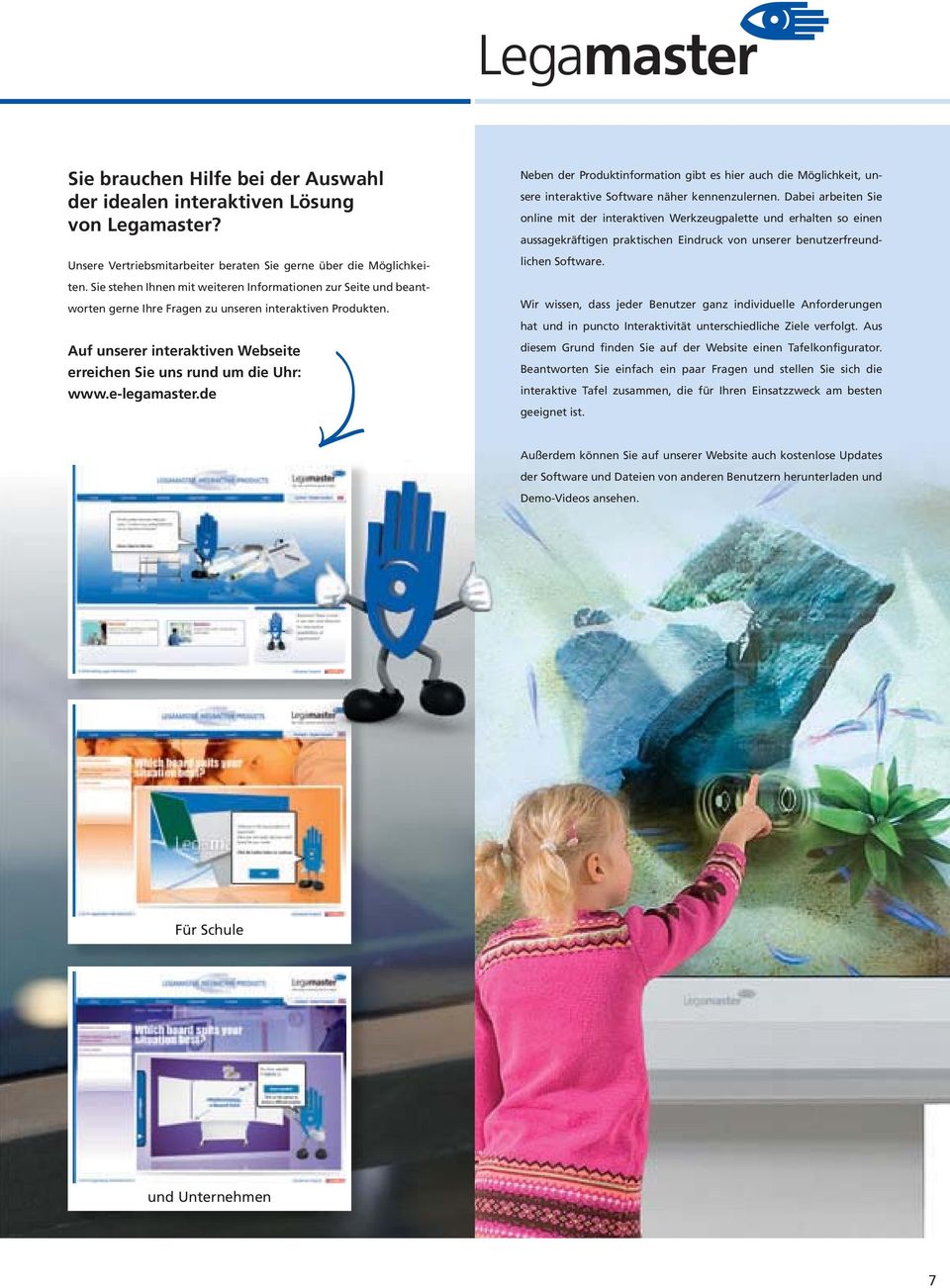 e-legamaster.de Neben der Produktinformation gibt es hier auch die Möglichkeit, unsere interaktive Software näher kennenzulernen.