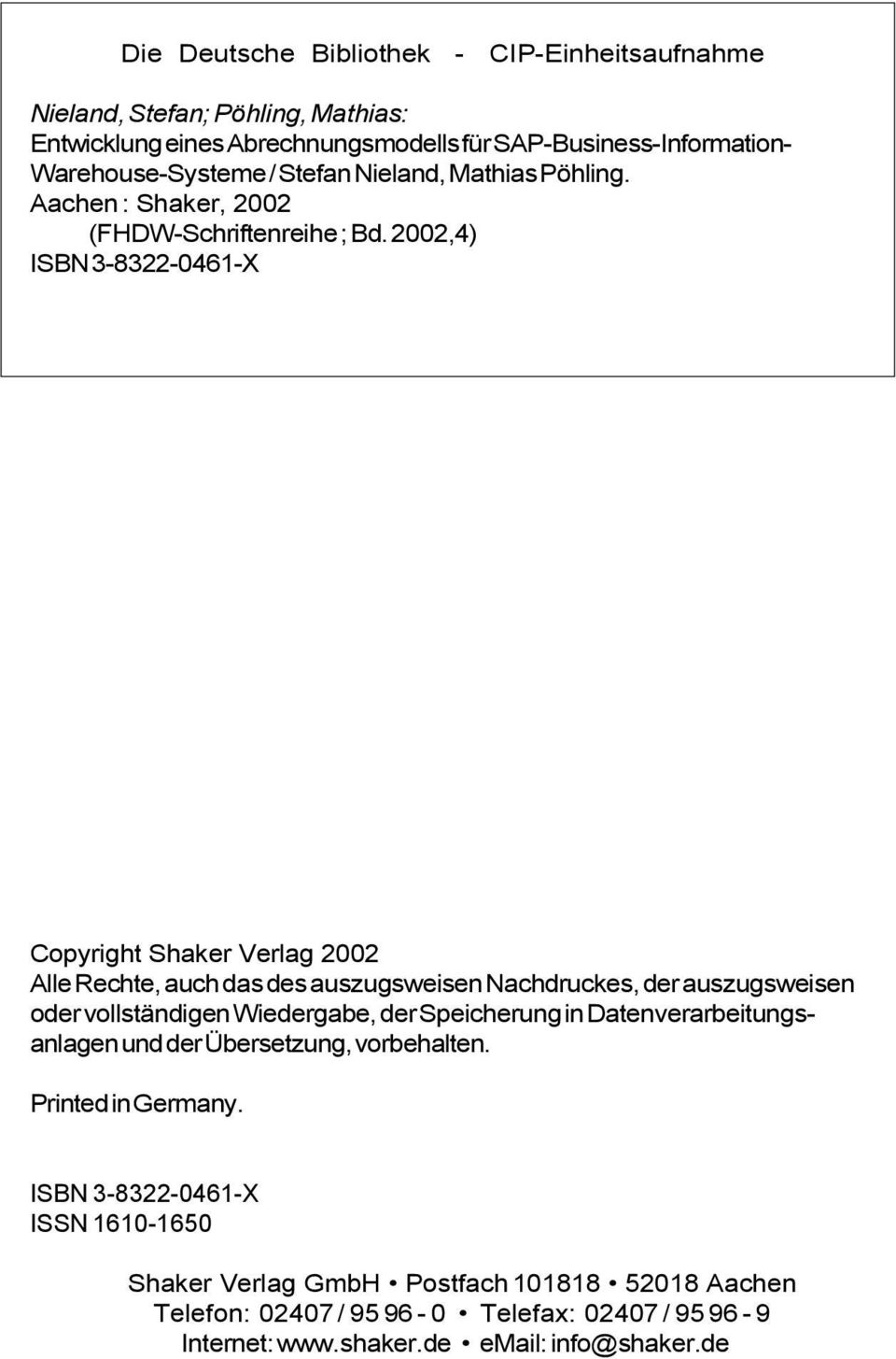 Copyright Shaker Verlag 2002 Alle Rechte, auch das des auszugsweisen Nachdruckes, der auszugsweisen oder vollständigen Wiedergabe, der Speicherung in Datenverarbeitungsanlagen und der
