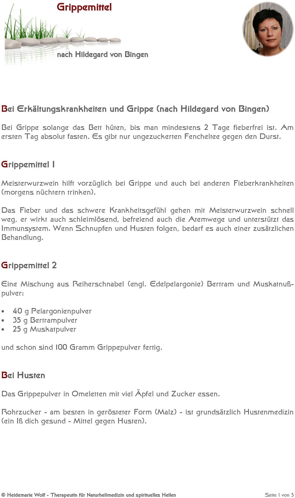 Das Fieber und das schwere Krankheitsgefühl gehen mit Meisterwurzwein schnell weg, er wirkt auch schleimlösend, befreiend auch die Atemwege und unterstützt das Immunsystem.