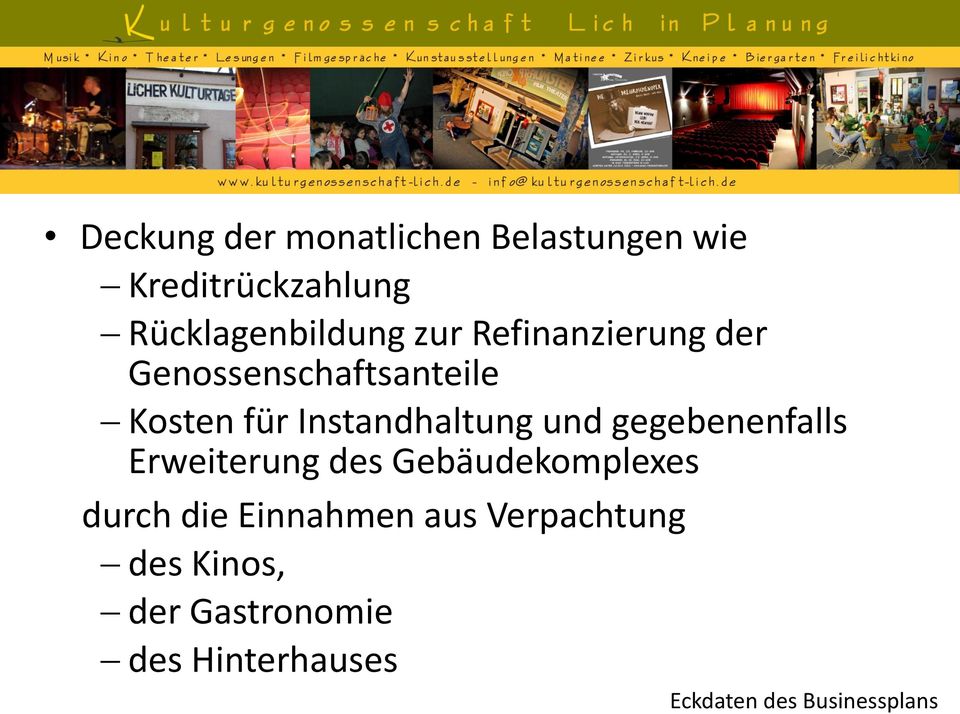 gegebenenfalls Erweiterung des Gebäudekomplexes durch die Einnahmen aus