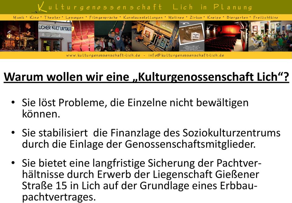 Sie stabilisiert die Finanzlage des Soziokulturzentrums durch die Einlage der