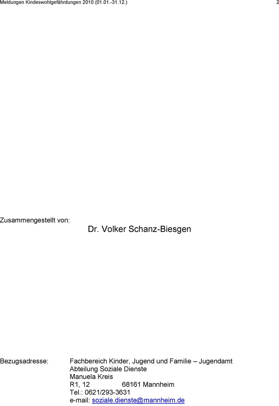 Volker Schanz-Biesgen Bezugsadresse: Fachbereich Kinder, Jugend und