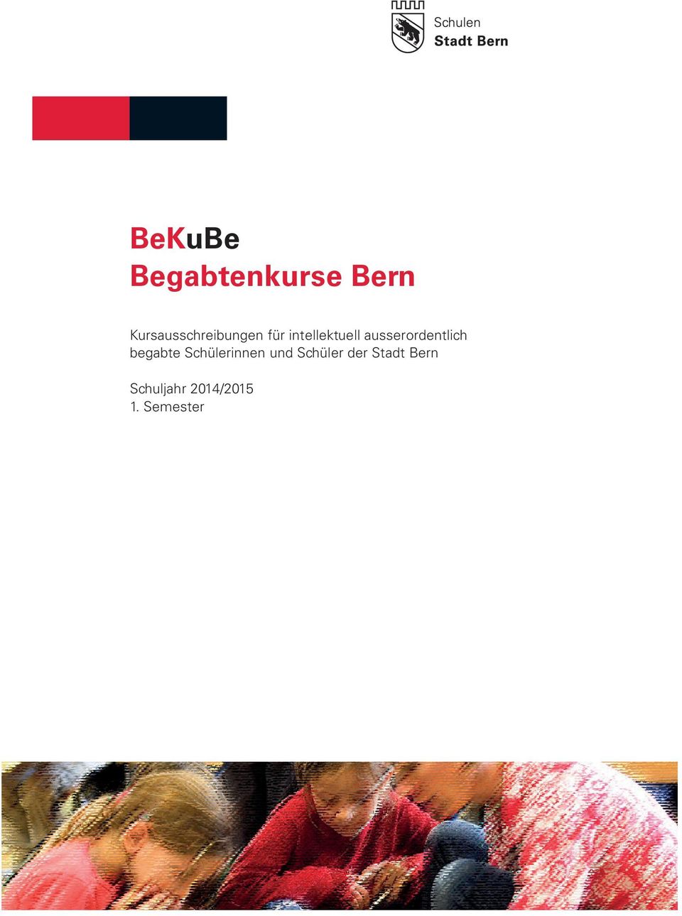 Bern Kursausschreibungen  Bern Schuljahr 2014/2015 1.