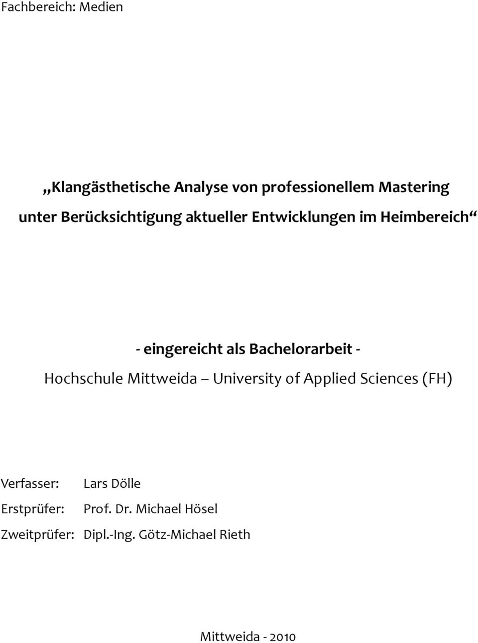 Bachelorarbeit Hochschule Mittweida University of Applied Sciences (FH) Verfasser: