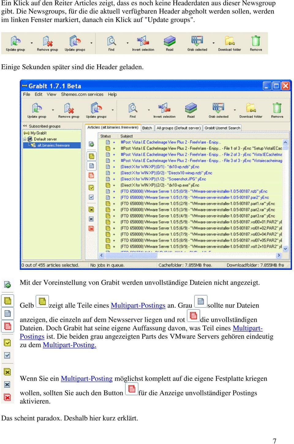 Mit der Voreinstellung von Grabit werden unvollständige Dateien nicht angezeigt. Gelb zeigt alle Teile eines Multipart-Postings an.
