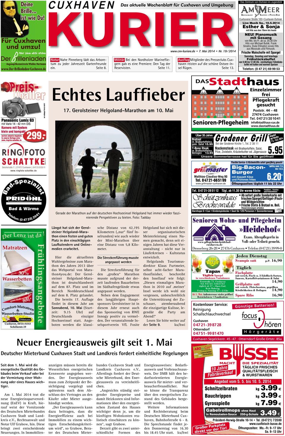 cnv-kuriere.de 7. Mai 2014 Nr. 19/2014 Ausflug Mitglieder des Presseclubs Cuxhaven reisten auf die schöne Ostsee-Insel Rügen. Seite 13.