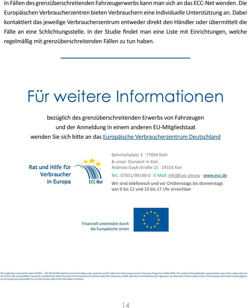 In der Studie findet man eine Liste mit Einrichtungen, welche regelmäßig mit grenzüberschreitenden Fällen zu tun haben.