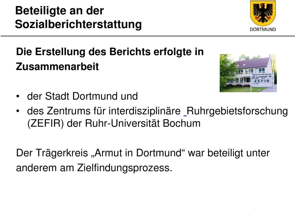 interdisziplinäre Ruhrgebietsforschung (ZEFIR) der Ruhr-Universität Bochum