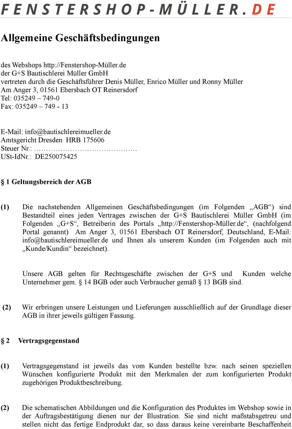 E-Mail: info@bautischlereimueller.de Amtsgericht Dresden HRB 175606 Steuer Nr.:. USt-IdNr.