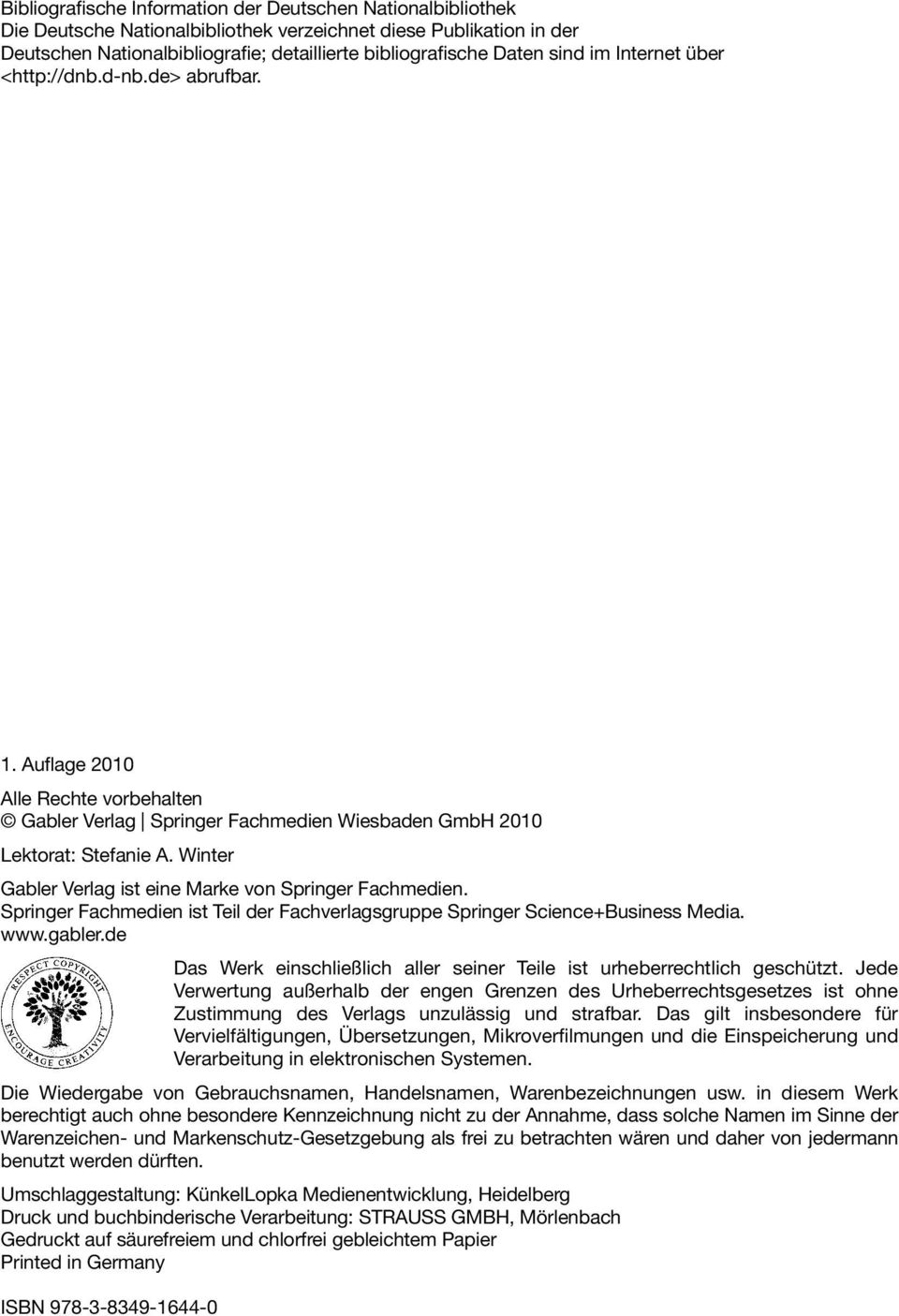 Winter Gabler Verlag ist eine Marke von Springer Fachmedien. Springer Fachmedien ist Teil der Fachverlagsgruppe Springer Science+Business Media. www.gabler.