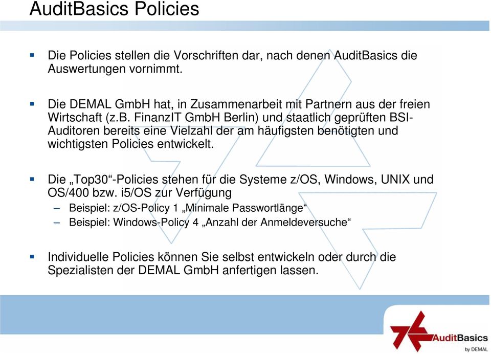 Die Top30 -Policies stehen für die Systeme z/os, Windows, UNIX und OS/400 bzw.