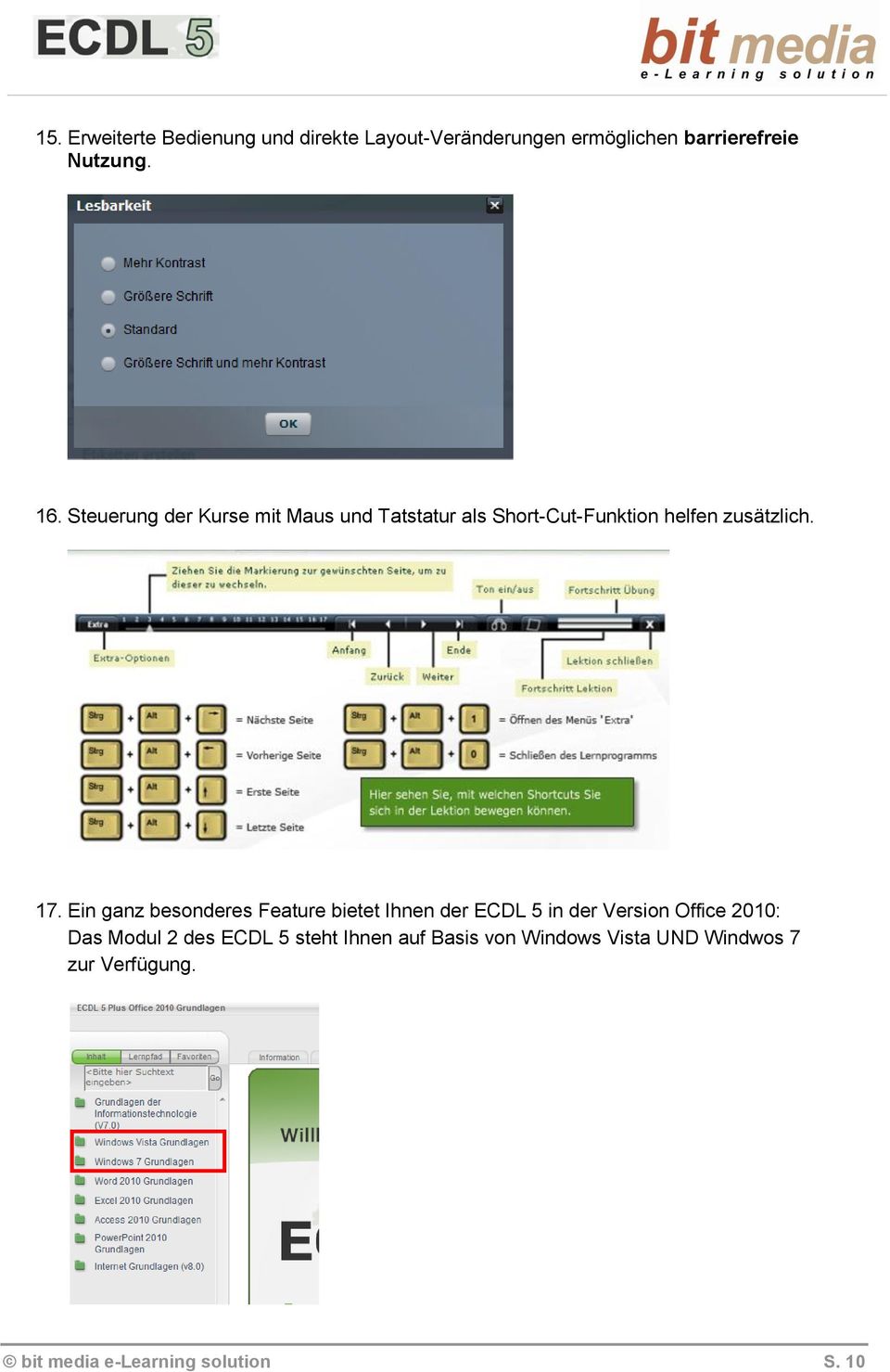 Ein ganz besonderes Feature bietet Ihnen der ECDL 5 in der Version Office 2010: Das Modul 2 des